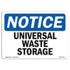 Signmission Safety Sign, OSHA Notice, 10" Height, Rigid Plastic, Universal Waste Storage Sign, Landscape OS-NS-P-1014-L-18773